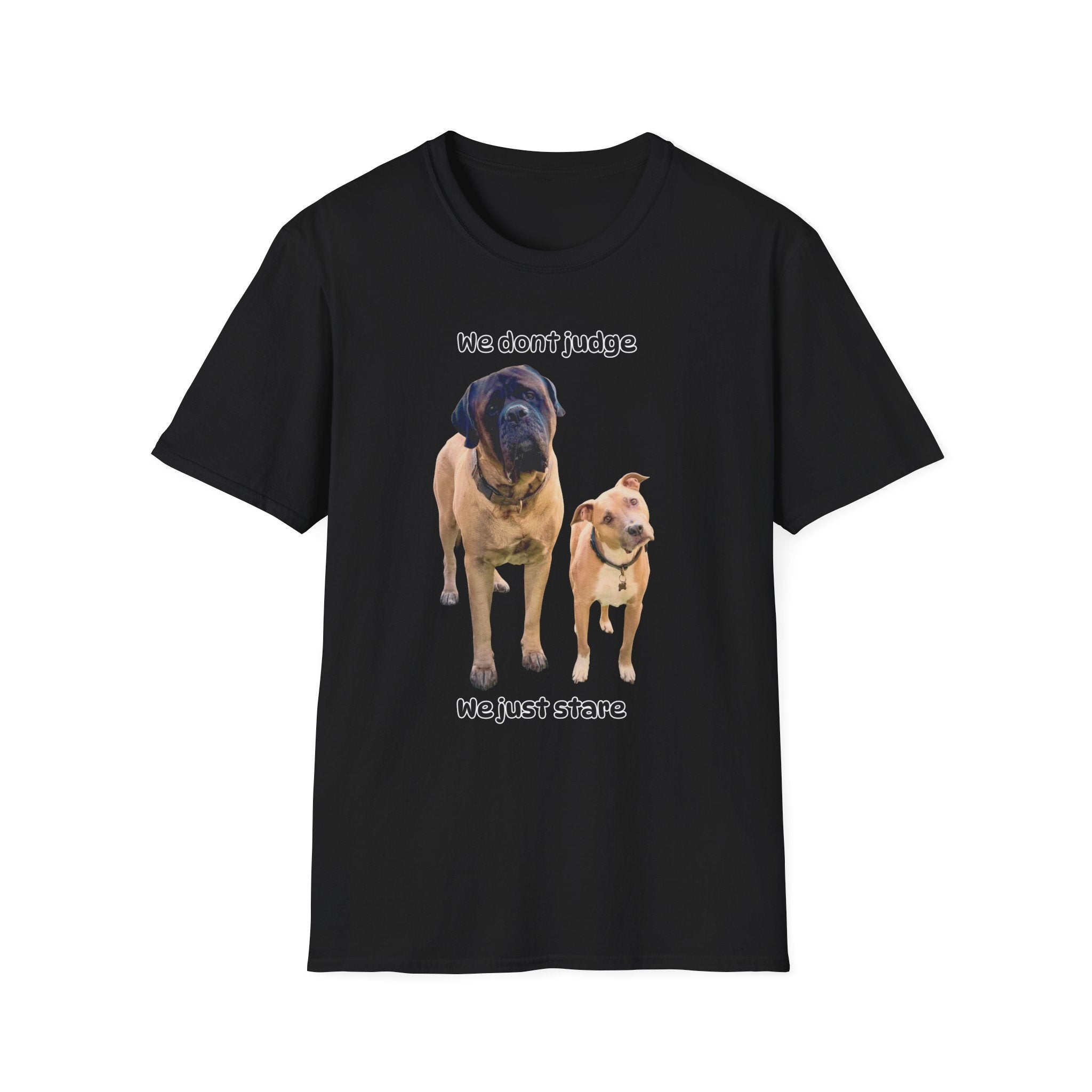 We Don't Judge We Just Stare Mastiff & Pit Bull T-Shirt | Dog Lover Tee