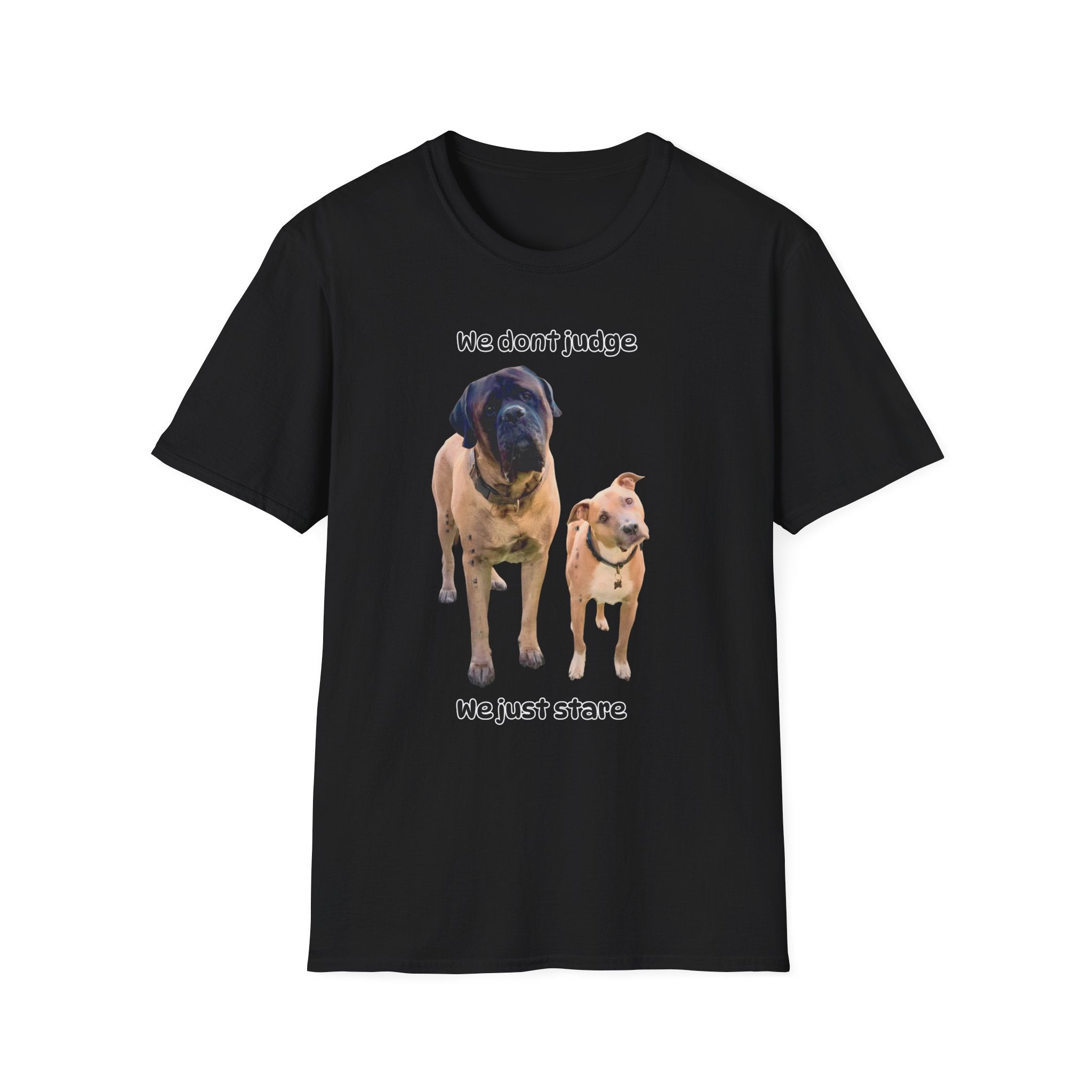 We Don't Judge We Just Stare Mastiff & Pit Bull T-Shirt | Dog Lover Tee