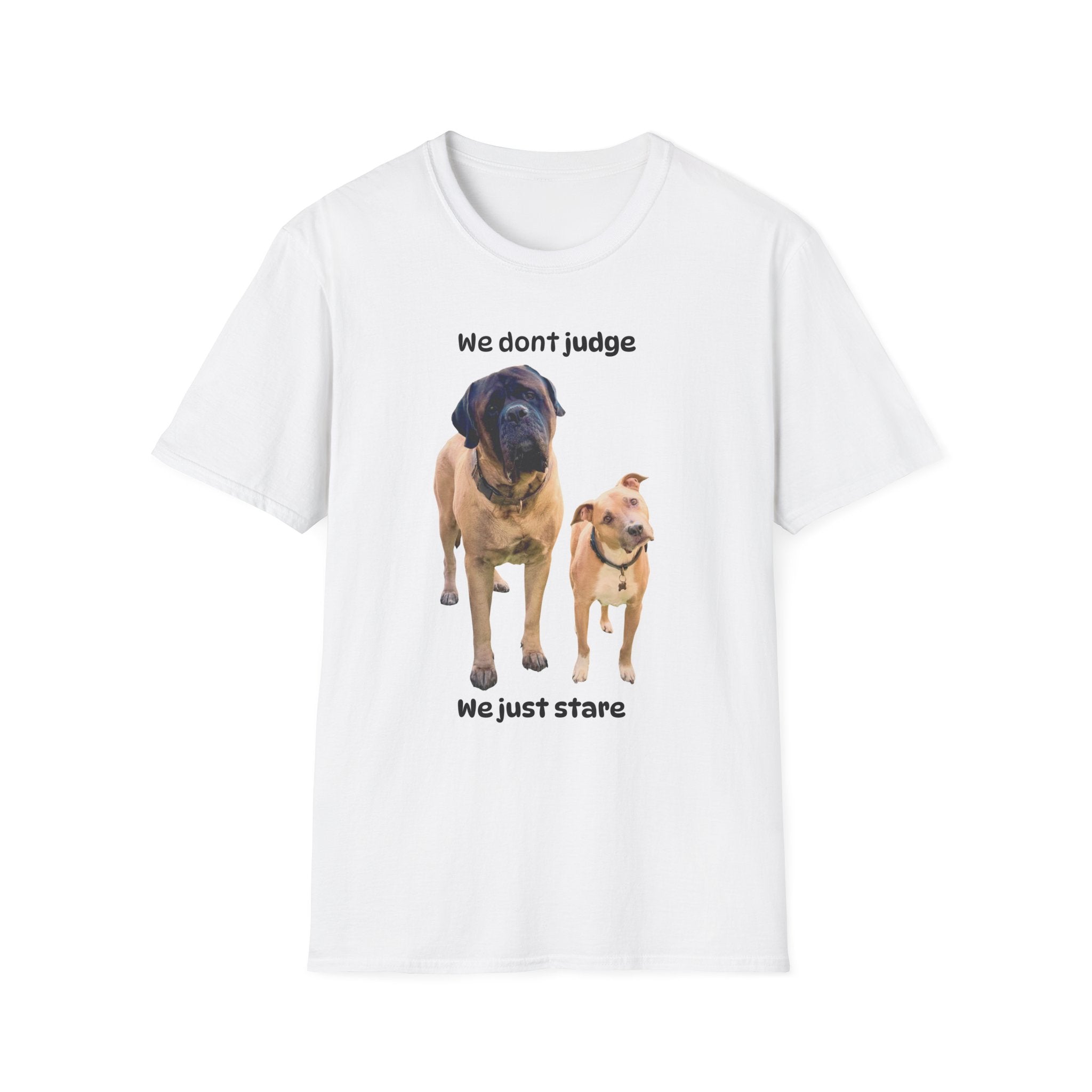 We Don't Judge We Just Stare Mastiff & Pit Bull T-Shirt | Dog Lover Tee